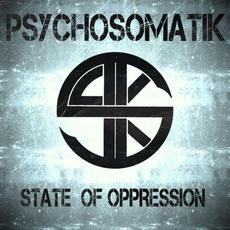 State of Oppression mp3 Album by Psychosomatik