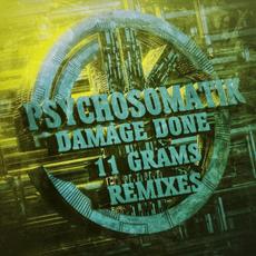 Damage Done (11Grams Remixes) EP mp3 Album by Psychosomatik