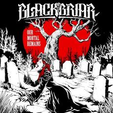 Our Mortal Remains mp3 Album by Blackbriar