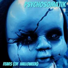 Fears (Of Halloween) mp3 Single by Psychosomatik