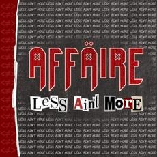 Less Ain’t More mp3 Album by Affaire
