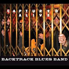 Captured Alive mp3 Album by Backtrack Blues Band