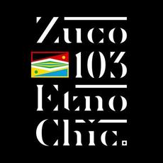 Etno Chic mp3 Album by Zuco 103