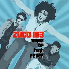 Tales Of High Fever mp3 Album by Zuco 103
