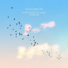 Everything Is Going to Be OK mp3 Album by GoGo Penguin