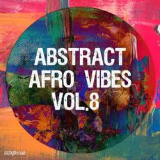 Abstract Afro Vibes, Vol. 8 mp3 Compilation by Various Artists