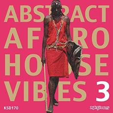 Abstract Afro Vibes, Vol. 3 mp3 Compilation by Various Artists