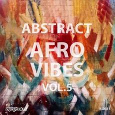 Abstract Afro Vibes, Vol. 5 mp3 Compilation by Various Artists