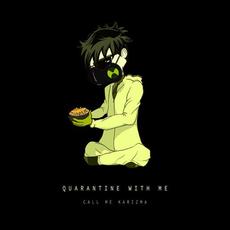 Quarantine With Me mp3 Single by Call Me Karizma