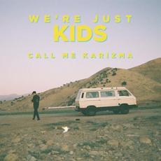 We're Just Kids mp3 Single by Call Me Karizma