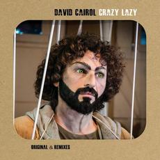 Crazy Lazy (Original & Remixes) mp3 Single by David Cairol