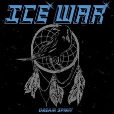 Dream Spirit mp3 Album by Ice War