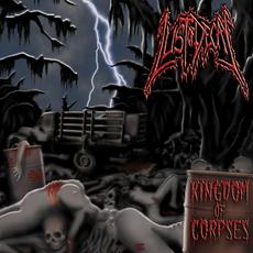 Kingdom of Corpses mp3 Album by Lust of Decay