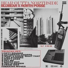 Bear Outta Northside Vol III mp3 Album by Blubear x North Posse