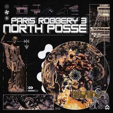 PARIS ROBBERY III mp3 Album by North Posse
