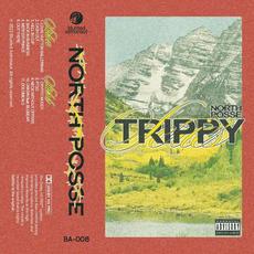 Trippy Series I mp3 Album by North Posse