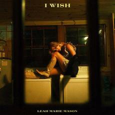 I Wish mp3 Single by Leah Marie Mason