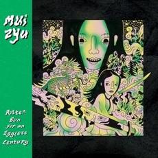 Rotten Bun for an Eggless Century mp3 Album by mui zyu
