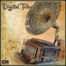 Save The Music mp3 Album by Digital Tribe