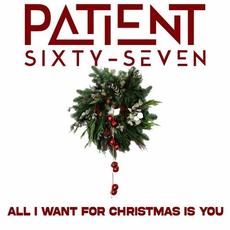 All I Want For Christmas Is You mp3 Single by Patient Sixty-Seven