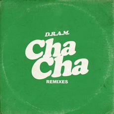 Cha Cha (Remixes) mp3 Single by D.R.A.M.