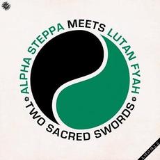 Two Sacred Swords mp3 Album by Alpha Steppa meets Lutan Fyah