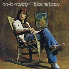 Rock Me Baby mp3 Album by David Cassidy