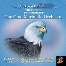 The Music of The Eagles mp3 Album by The Gino Marinello Orchestra