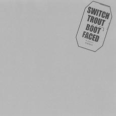 Bootfaced mp3 Album by The Switch Trout