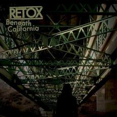 Beneath California mp3 Album by Retox