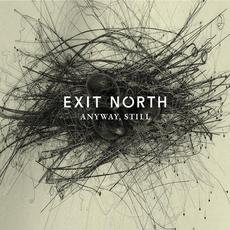 Anyway, Still mp3 Album by Exit North