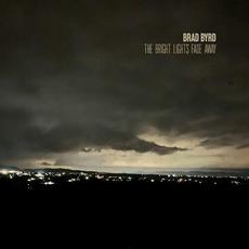 The Bright Lights Fade Away mp3 Album by Brad Byrd (2)