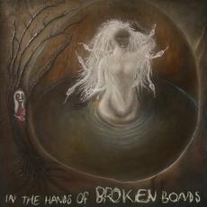 In The Hands Of Broken Bonds mp3 Album by Tender Youth