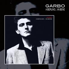 A Berlino… va bene mp3 Album by Garbo
