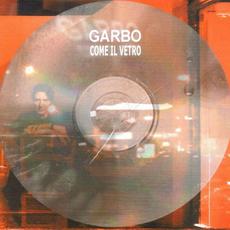 Come il vetro mp3 Album by Garbo
