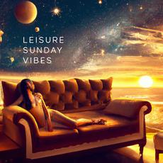 Leisure Sunday Vibes mp3 Compilation by Various Artists