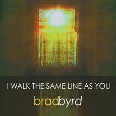 I Walk the Same Line as You mp3 Single by Brad Byrd (2)
