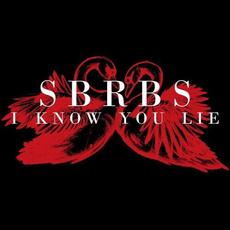I Know You Lie mp3 Single by SBRBS