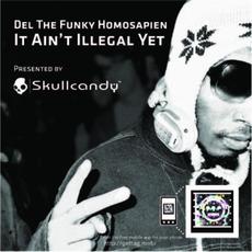 It Ain't Illegal Yet mp3 Album by Del The Funky Homosapien