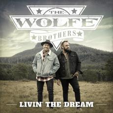 Livin' The Dream mp3 Album by The Wolfe Brothers