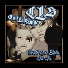 Tell It Like It Is mp3 Album by Cali Life Style