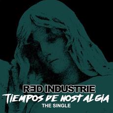 Tiempos de Nostalgia mp3 Single by Red Industrie