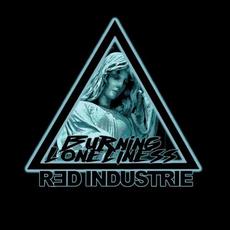 Burning Loneliness mp3 Single by Red Industrie