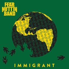Immigrant mp3 Album by Fear Nuttin Band