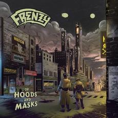 Of Hoods And Masks mp3 Album by Frenzy