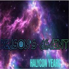 Halycon Years mp3 Album by Reason's Ascent