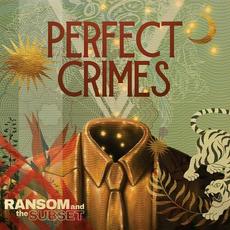 Perfect Crimes mp3 Album by Ransom and the Subset
