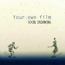 Social Disdancing mp3 Album by Your Own Film