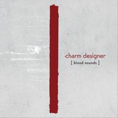 Blood Sounds (10th Anniversary Edition) mp3 Album by Charm Designer