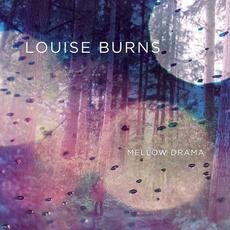 Mellow Drama mp3 Album by Louise Burns
